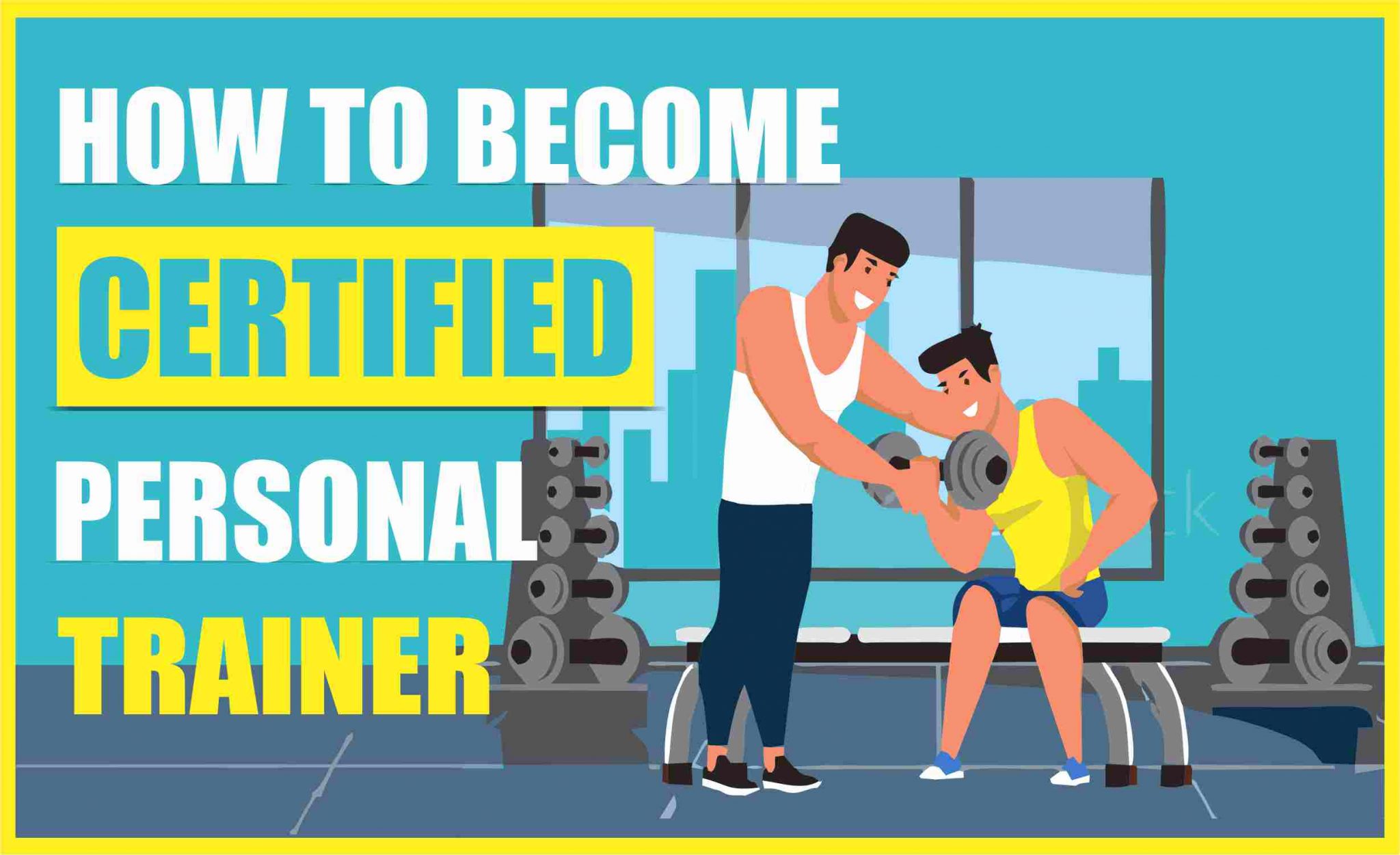 How To Become A Certified Personal Trainer 6 Steps